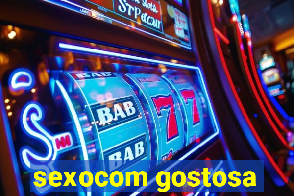 sexocom gostosa